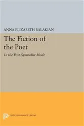 Book cover of The Fiction of the Poet by Anna Elizabeth Balakian