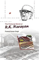 Book cover of The Fictional World of R.K. Narayan by Dr. Pramod Kumar Singh