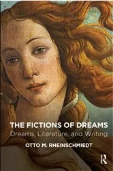 Book cover of The Fictions of Dreams by Otto M. Rheinschmiedt