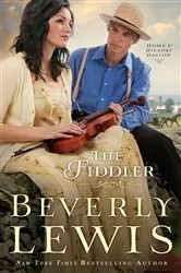 Book cover of The Fiddler (Home to Hickory Hollow Book #1) by Beverly Lewis