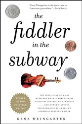 Book cover of The Fiddler in the Subway by Gene Weingarten