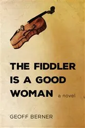 Book cover of The Fiddler Is a Good Woman by Geoff Berner