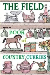 Book cover of The Field Book of Country Queries by The Field