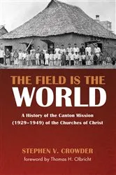 Book cover of The Field Is the World by Stephen V. Crowder
