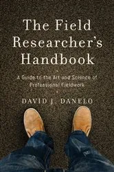 Book cover of The Field Researcher’s Handbook by David J. Danelo