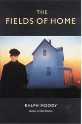 Book cover of The Fields of Home by Ralph Moody