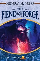 Book cover of The Fiend and the Forge by Henry H. Neff