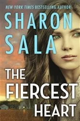 Book cover of The Fiercest Heart by Sharon Sala