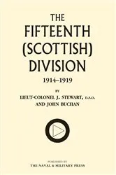 Book cover of The Fifteenth (Scottish) Division: 1914–1919 (2nd ed.) by J. Stewart