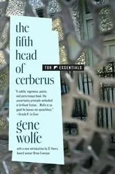 Book cover of The Fifth Head of Cerberus by Gene Wolfe