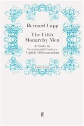 Book cover of The Fifth Monarchy Men by Bernard Capp