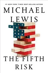 Book cover of The Fifth Risk: Undoing Democracy by Michael Lewis