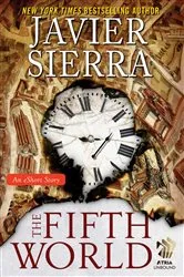 Book cover of The Fifth World by Javier Sierra