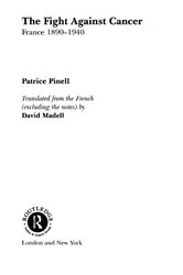 Book cover of The Fight Against Cancer by Patrice Pinell