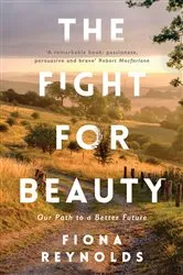 Book cover of The Fight for Beauty by Fiona Reynolds