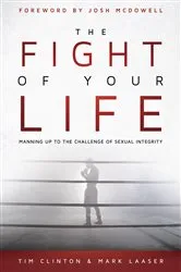 Book cover of The Fight of Your Life by Tim Clinton
