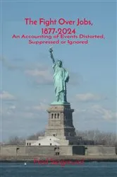 Book cover of The Fight Over Jobs, 1877-2024 by Unknown