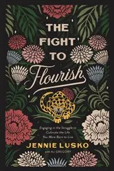 Book cover of The Fight to Flourish by Jennie Lusko
