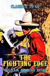 Book cover of The Fighting Edge by William MacLeod Raine