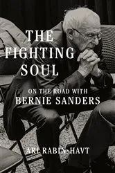 Book cover of The Fighting Soul: On the Road with Bernie Sanders by Unknown
