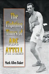 Book cover of The Fighting Times of Abe Attell by Unknown