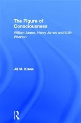 Book cover of The Figure of Consciousness by Jill M. Kress
