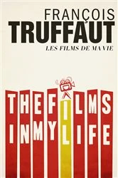 Book cover of The Films in My Life by François Truffaut