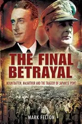Book cover of The Final Betrayal by Mark Felton
