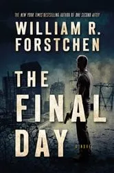Book cover of The Final Day by William R. Forstchen