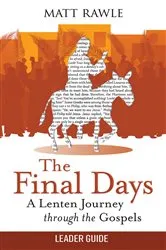 Book cover of The Final Days Leader Guide by Matt Rawle