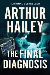 Book cover of The Final Diagnosis by Arthur Hailey