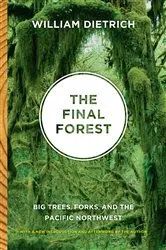 Book cover of The Final Forest by William Dietrich