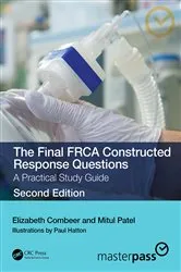 Book cover of The Final FRCA Constructed Response Questions (2nd ed.) by Elizabeth Combeer