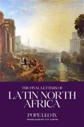 Book cover of The Final Letters to Latin North Africa by Pope Leo IX