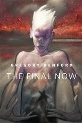Book cover of The Final Now by Gregory Benford