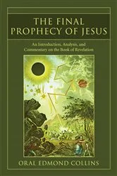 Book cover of The Final Prophecy of Jesus by Oral E. Collins