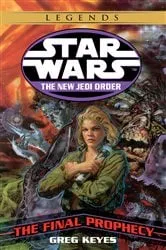 Book cover of The Final Prophecy: Star Wars Legends by Greg Keyes