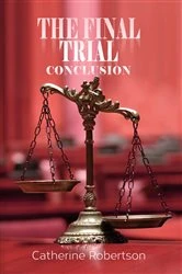 Book cover of The Final Trial by Catherine Robertson