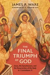 Book cover of The Final Triumph of God by James P. Ware