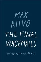 Book cover of The Final Voicemails by Max Ritvo