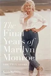 Book cover of The Final Years of Marilyn Monroe by Keith Badman