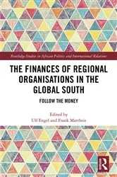 Book cover of The Finances of Regional Organisations in the Global South by Ulf Engel