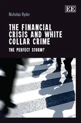 Book cover of The Financial Crisis and White Collar Crime by Unknown