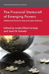Book cover of The Financial Statecraft of Emerging Powers by L. Armijo