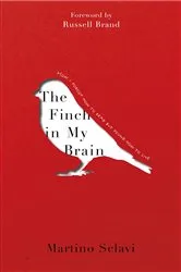 Book cover of The Finch in My Brain by Martino Sclavi