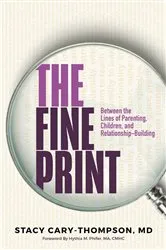 Book cover of The Fine Print by Dr. Stacy Cary-Thompson