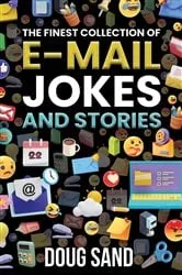 Book cover of The Finest Collection of E-Mail Jokes and Stories by Doug Sand