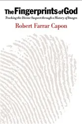 Book cover of The Fingerprints of God by Robert Farrar Capon