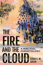 Book cover of The Fire and the Cloud by Chris E. W. Green