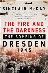 Book cover of The Fire and the Darkness by Sinclair McKay